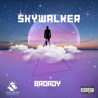 Broady - Skywalker (Explicit)