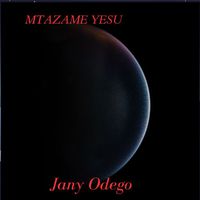 Jany Odego - Mtazame Yesu