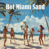 Jeff Rife - Hot Miami Sand (Explicit)