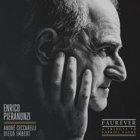 Enrico Pieranunzi, André Ceccarelli, Diego Imbert - FAURÉVER (A Tribute to Gabriel Fauré)