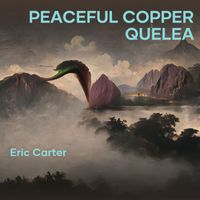 Eric Carter - Peaceful Copper Quelea
