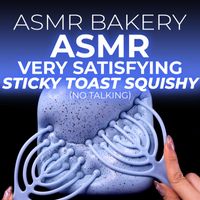 ASMR Bakery - ASMR Very Satisfying Sticky Toast Squishy (No Talking)
