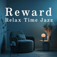 Dream House - Reward Relax Time Jazz