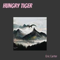 Eric Carter - Hungry Tiger