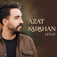 Azat Karahan - Leylo
