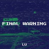 LU - Final Warning (Explicit)