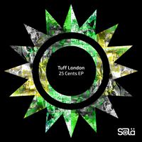 Tuff London - 25 Cents EP
