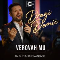 Dragi Domic - Verovah mu (Live)