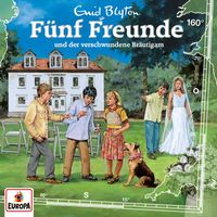 Fünf Freunde - Folge 160: und der verschwundene Bräutigam