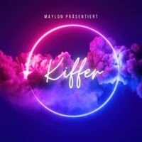 Maylon - Kiffer (Explicit)