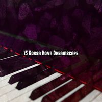 Lounge Café - 15 Bossa Nova Dreamscape