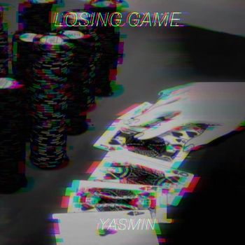 YASMIN - Losing Game (Explicit)