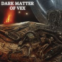 ANOMALI STUDIOS - Dark Matter of Vex