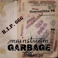 Mainstream Garbage - R.I.P. 666