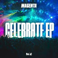 Magenta - Celebrate EP (Explicit)