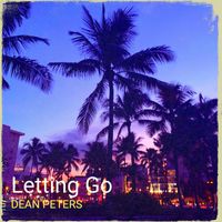 Dean Peters - Letting Go