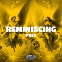 Pres - Reminiscing
