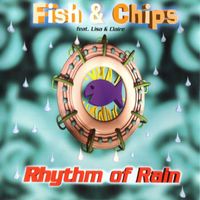 Fish & Chips - Rhythm of Rain (feat. Lisa & Claire)