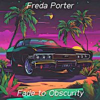 Freda Porter - Fade to Obscurity