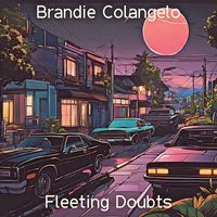 Brandie Colangelo - Fleeting Doubts