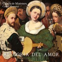 Capella De Ministrers & Carles Magraner - Alegoría del Amor