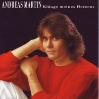 Andreas Martin - Klänge meines Herzens