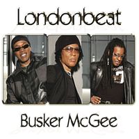 Londonbeat - Busker McGee