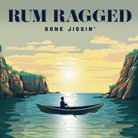 Rum Ragged - Gone Jiggin'
