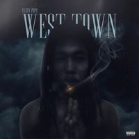 E.L. - West Town- (Just Saying) (Explicit)