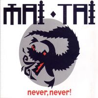 Mai Tai - Never Never