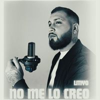 LITIYO - No Me Lo Creo