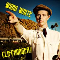 Ward White - Cliffhanger