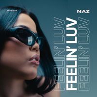 Naz - Feelin` LUV