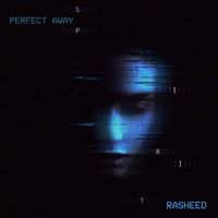 Rasheed - Perfect Away