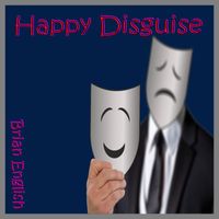 Brian English - Happy Disguise