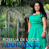 Roselia de Lucca - Adorador