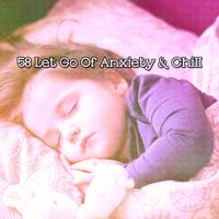 White Noise Relaxation - 58 Let Go Of Anxiety & Chill
