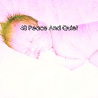Baby Sleep Music - 48 Peace And Quiet