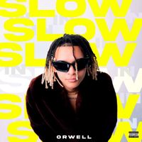 Orwell - In Slow (Explicit)