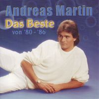Andreas Martin - Das Beste Von '80 - '86
