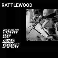 Rattlewood - Torn Up and Down