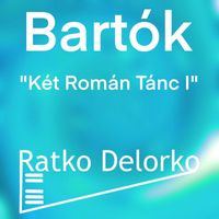 Ratko Delorko - Két Román Tánc I for Piano Solo, Op. 8a