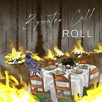 Bywater Call - Roll