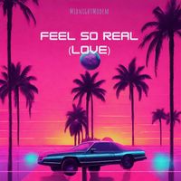 MidnightModem - Feel So Real (Love)