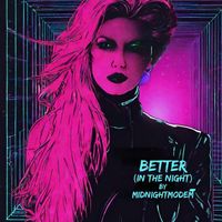 MidnightModem - Better (In the Night)
