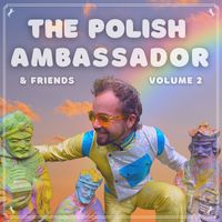 The Polish Ambassador - The Polish Ambassador & Friends, Vol. 2