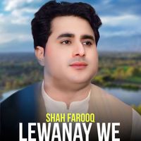 Shah Farooq - Lewanay We