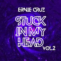Ernie Cruz - Stuck in My Head, Vol. 2