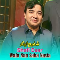 Shafi Esar - Wafa Nan Saba Nasta