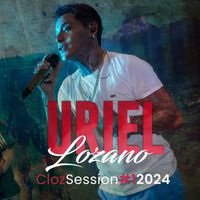 Uriel Lozano - Cloz Session #1